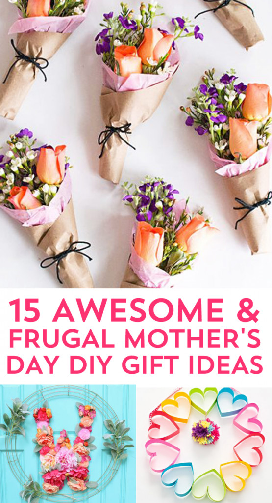 Craft Ideas For Mother'S Day Gifts
 15 Most Thoughtful Frugal Mother s Day Gift Ideas Frugal
