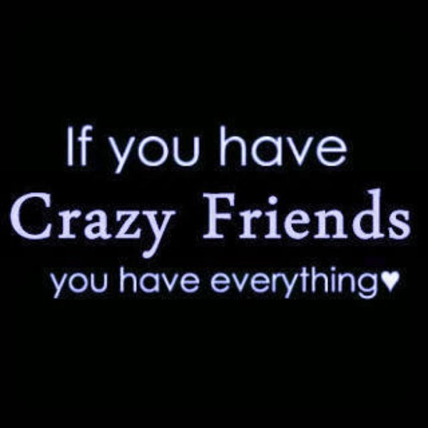 Crazy Friendship Quotes
 Cool and Best attitude quotes images
