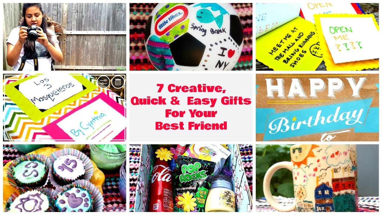 Creative Birthday Gifts For Best Friend
 7 Creative Quick & Easy Gifts For Your Best Friend