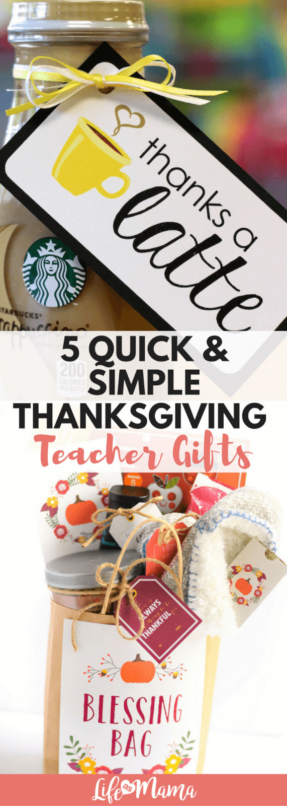Creative Thanksgiving Gift Ideas
 5 Quick & Simple Thanksgiving Teacher Gifts
