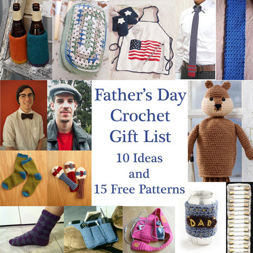 Crochet Father'S Day Gift Ideas
 Father s Day Crochet Gift List 10 Ideas and 15 Free Patterns