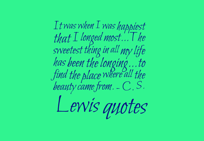 Cs Lewis Quote On Love
 Amazing 20 pictures about C S Lewis quotes on love life