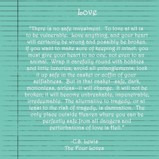 Cs Lewis Quote On Love
 Pray Love Journey of Faith Friday C S Lewis Quotes