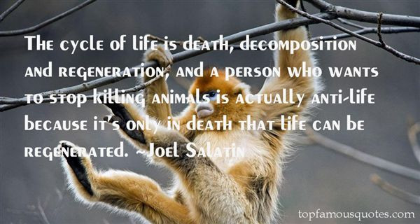 Cycle Of Life Quotes
 Cycle Life And Death Quotes best 3 famous quotes about