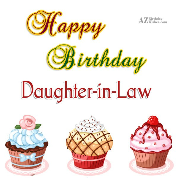 Daughter In Law Birthday Wishes
 Birthday Wishes For Daughter in law