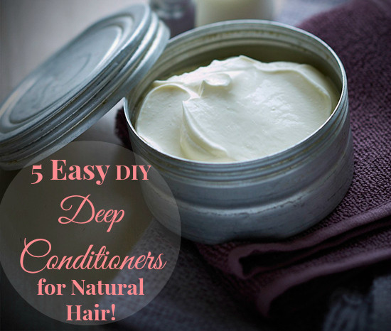 Deep Conditioner For Natural Hair DIY
 5 Easy DIY Deep Conditioners for Natural Hair