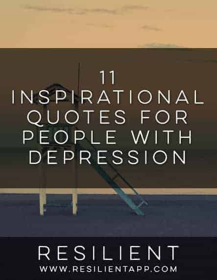 Depression Inspirational Quotes
 11 Inspirational Quotes for People with Depression