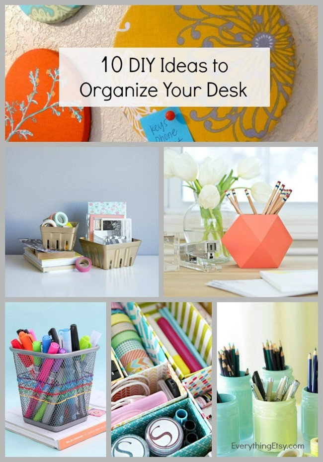 Desk Organization Ideas DIY
 10 DIY Ideas to Organize Your Desk