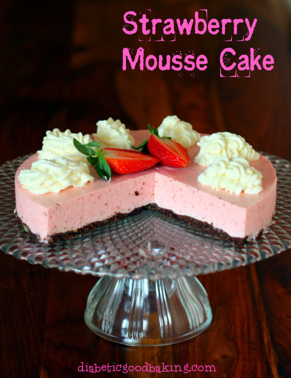 Diabetic Strawberry Cake
 Diabetic Good Baking Strawberry Mousse Cake