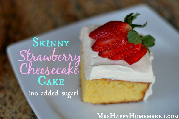 Diabetic Strawberry Cake
 Skinny Strawberry Cheesecake Cake No Added Sugar