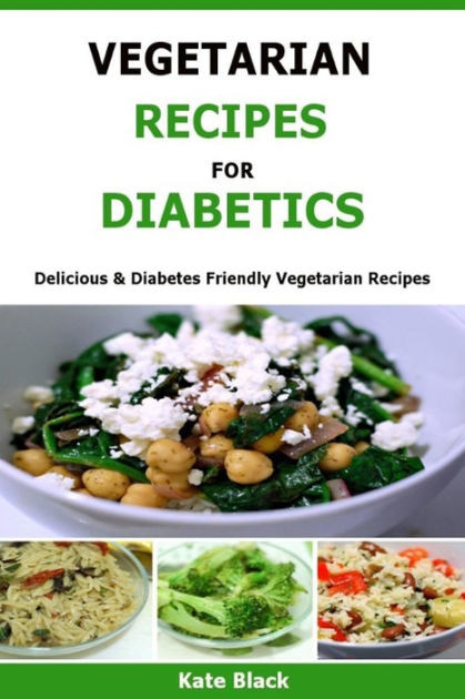Diabetic Vegan Recipes
 Ve arian Recipes For Diabetics Delicious & Diabetes