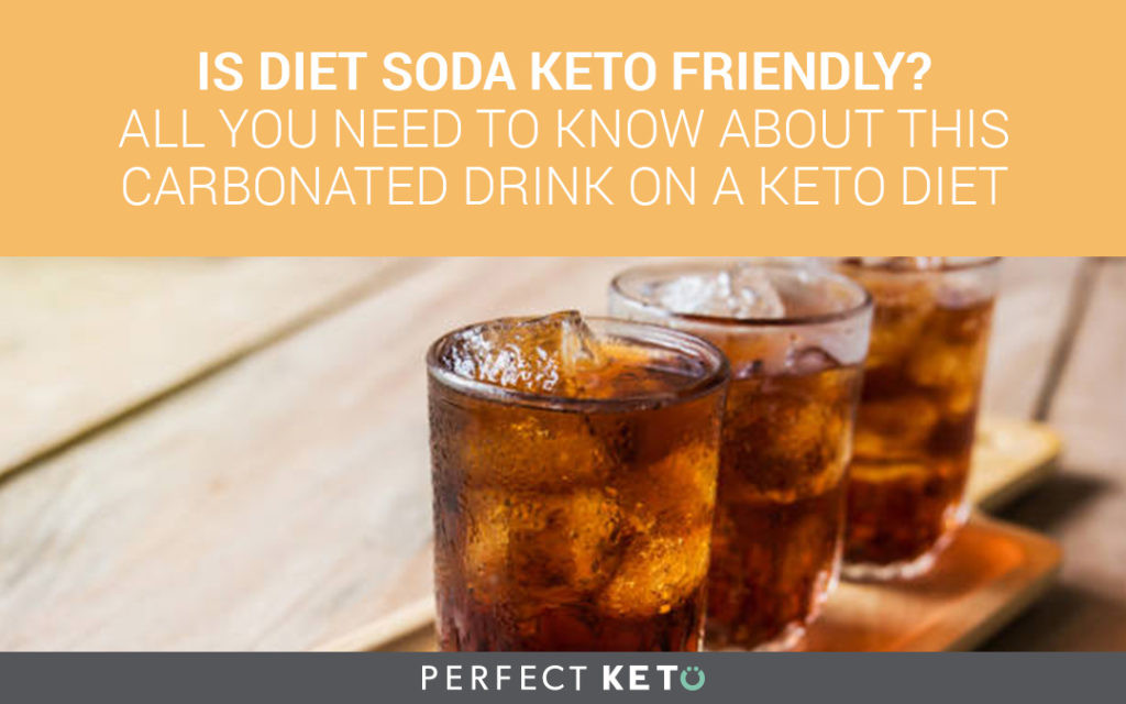 Diet Coke Keto
 Is Diet Soda Keto Friendly All You Need to Know About