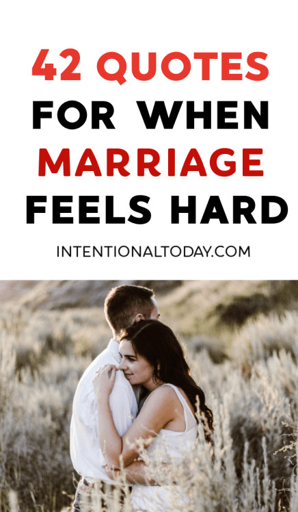 Difficult Marriage Quotes
 42 Inspiring Quotes For When Marriage Feels Hard
