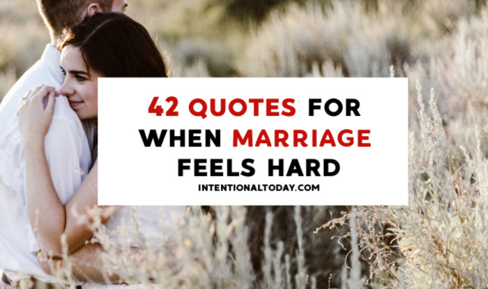 Difficult Marriage Quotes
 42 Inspiring Quotes For When Marriage Feels Hard