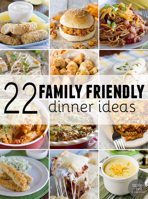 Dinner Recipes For Kids
 22 Family Friendly Dinner Ideas Taste and Tell