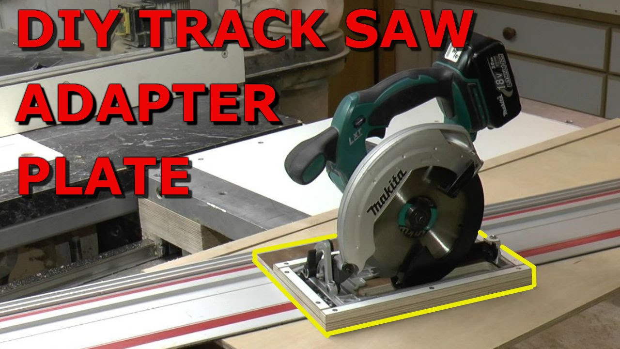 DIY Aluminum Track Saw
 DIY Track Saw Adapter Plate