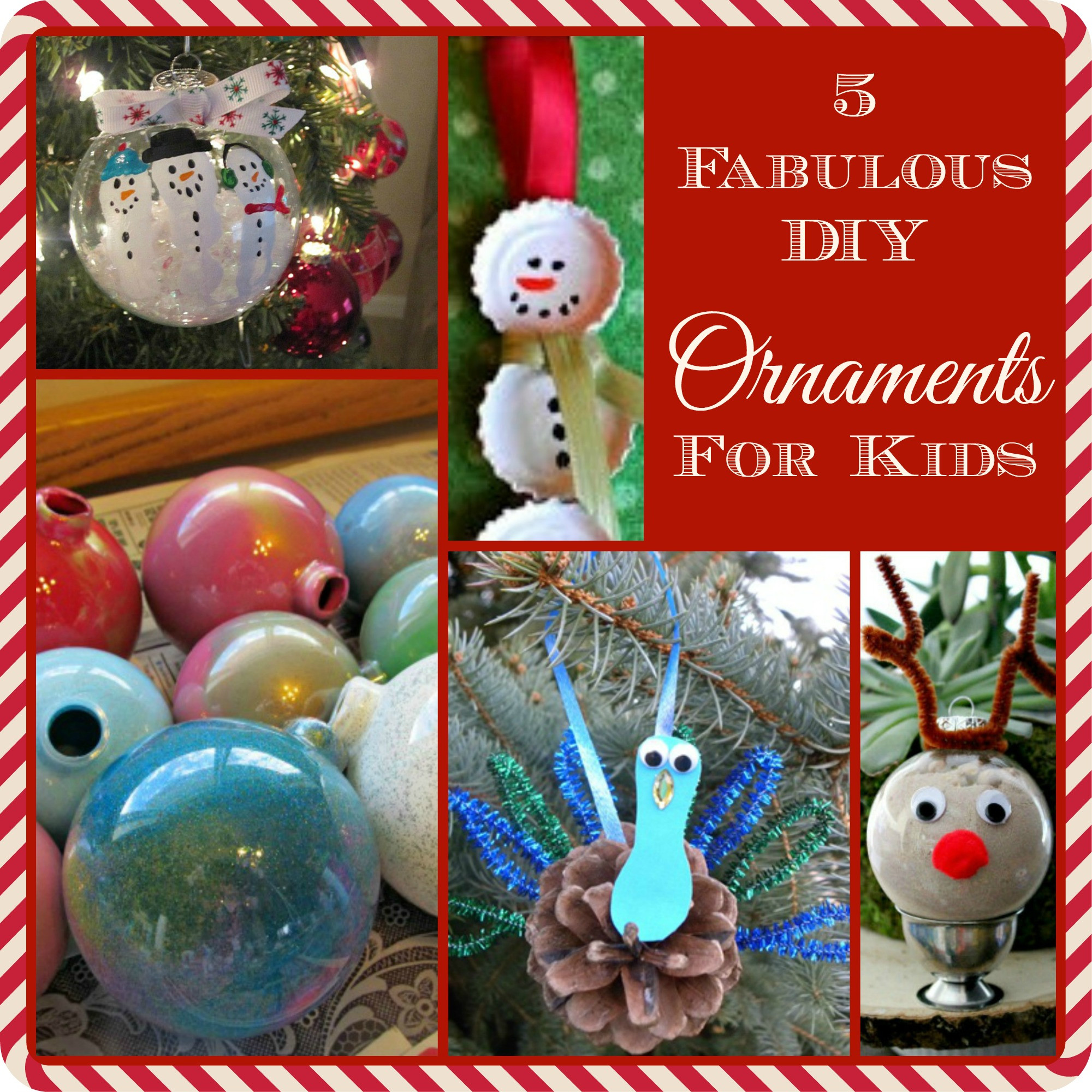 Diy Christmas Ornaments For Kids
 5 Fabulous DIY Christmas Ornaments for Kids The