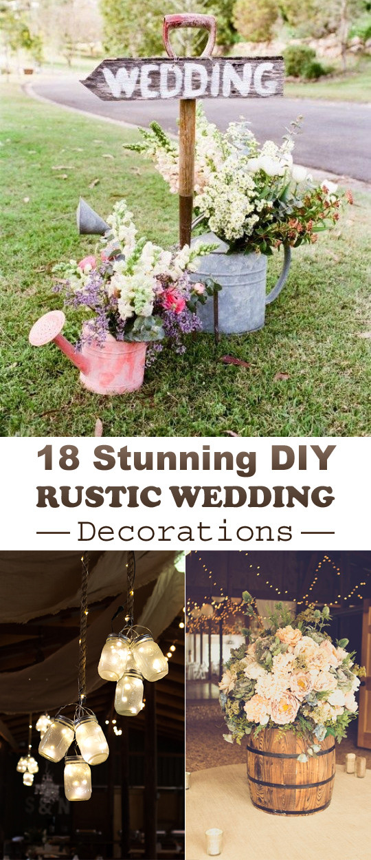 DIY Country Wedding
 18 Stunning DIY Rustic Wedding Decorations