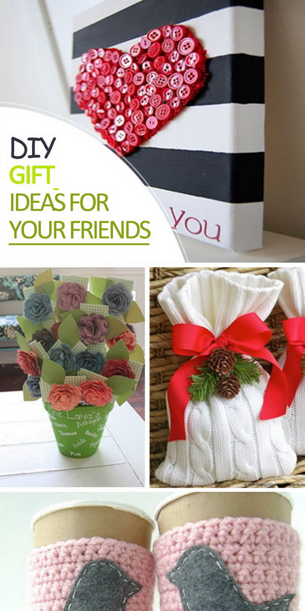 DIY Gifts Ideas For Friends
 DIY Gift Ideas for Your Friends Hative
