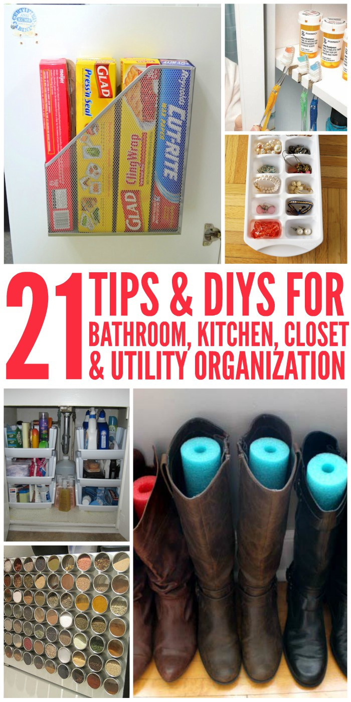 DIY Home Organization
 21 Tips and DIY Organization Ideas for the Home