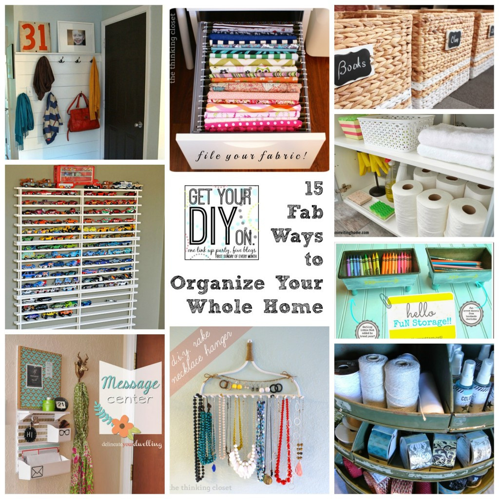 DIY Home Organization
 15 Fabulous Organizing Ideas for Your Whole House DIY