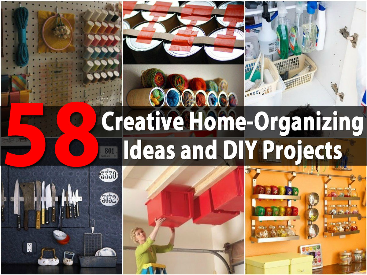 DIY Home Organization
 Top 58 Most Creative Home Organizing Ideas and DIY