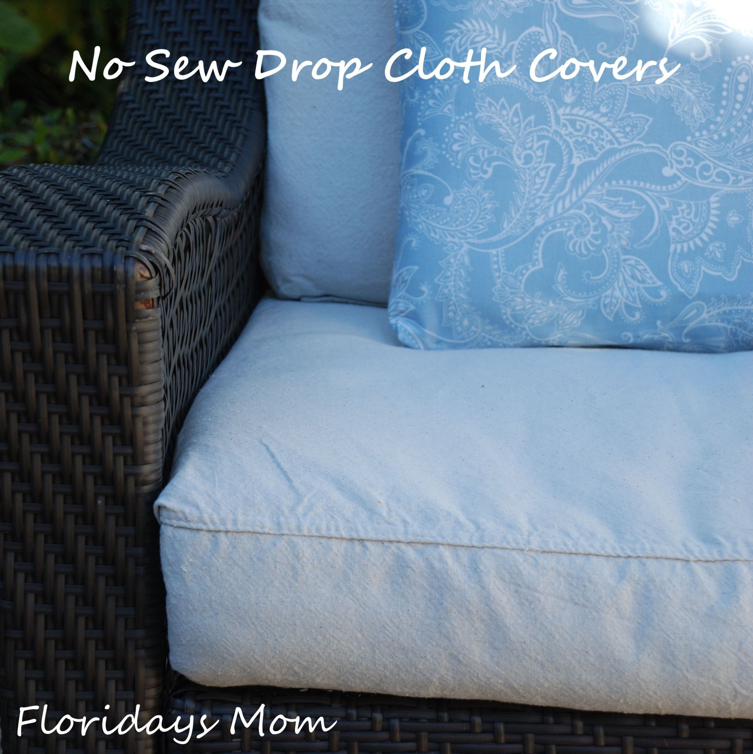 DIY Outdoor Cushions No Sew
 No Sew Drop Cloth Cushion Covers holly porch