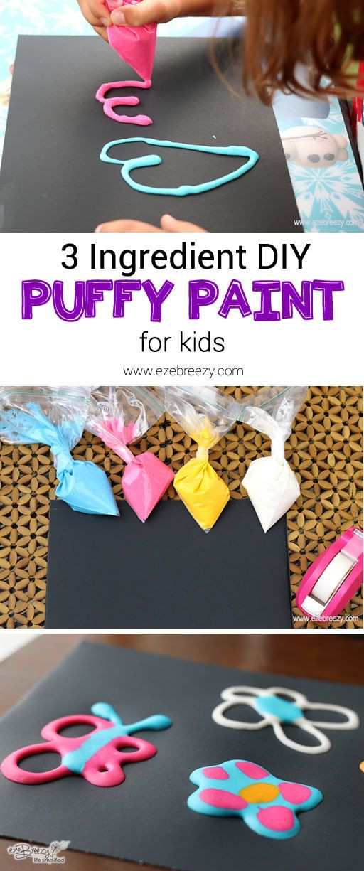 DIY Paint For Kids
 3 Ingre nt DIY Puffy Paint