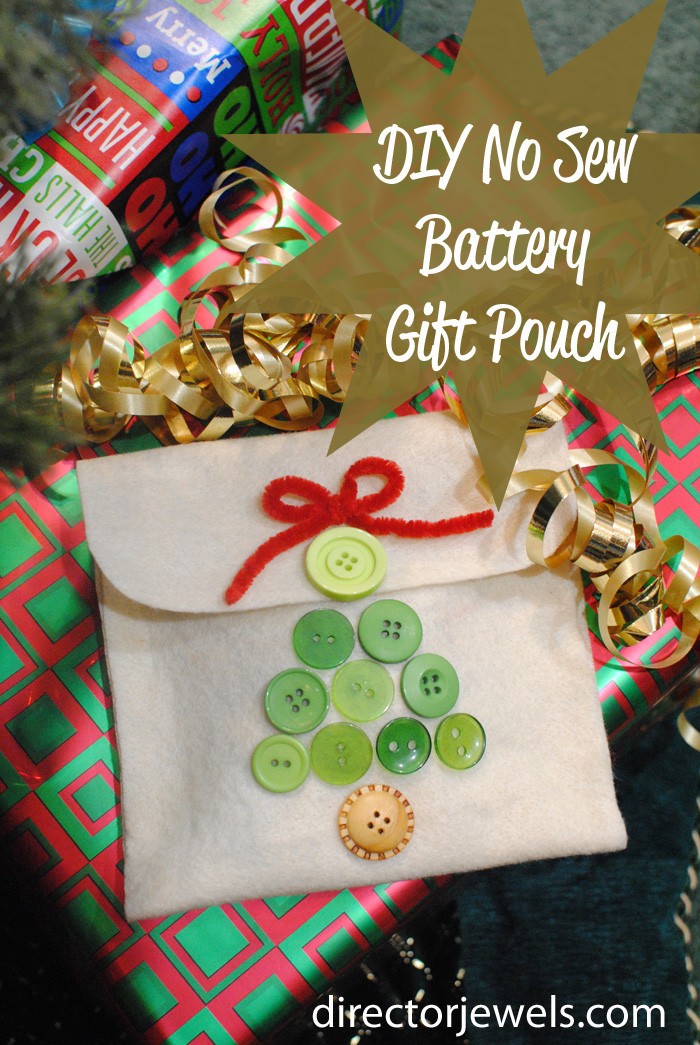 DIY Sew Gifts
 Director Jewels DIY No Sew Battery Gift Pouch