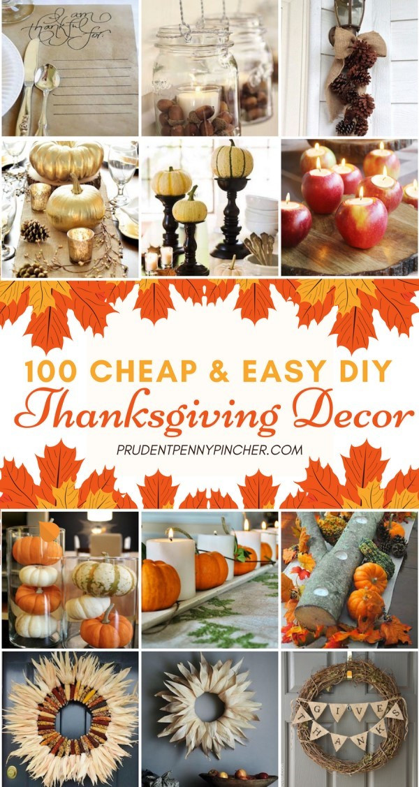 DIY Thanksgiving Decorations
 100 Cheap and Easy DIY Thanksgiving Decorations Prudent