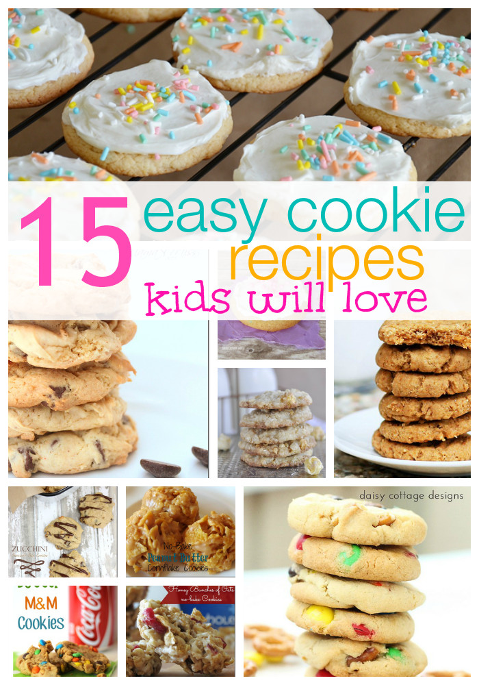 Easy Cooking Recipes For Kids
 15 Easy Cookie Recipes Kids Love