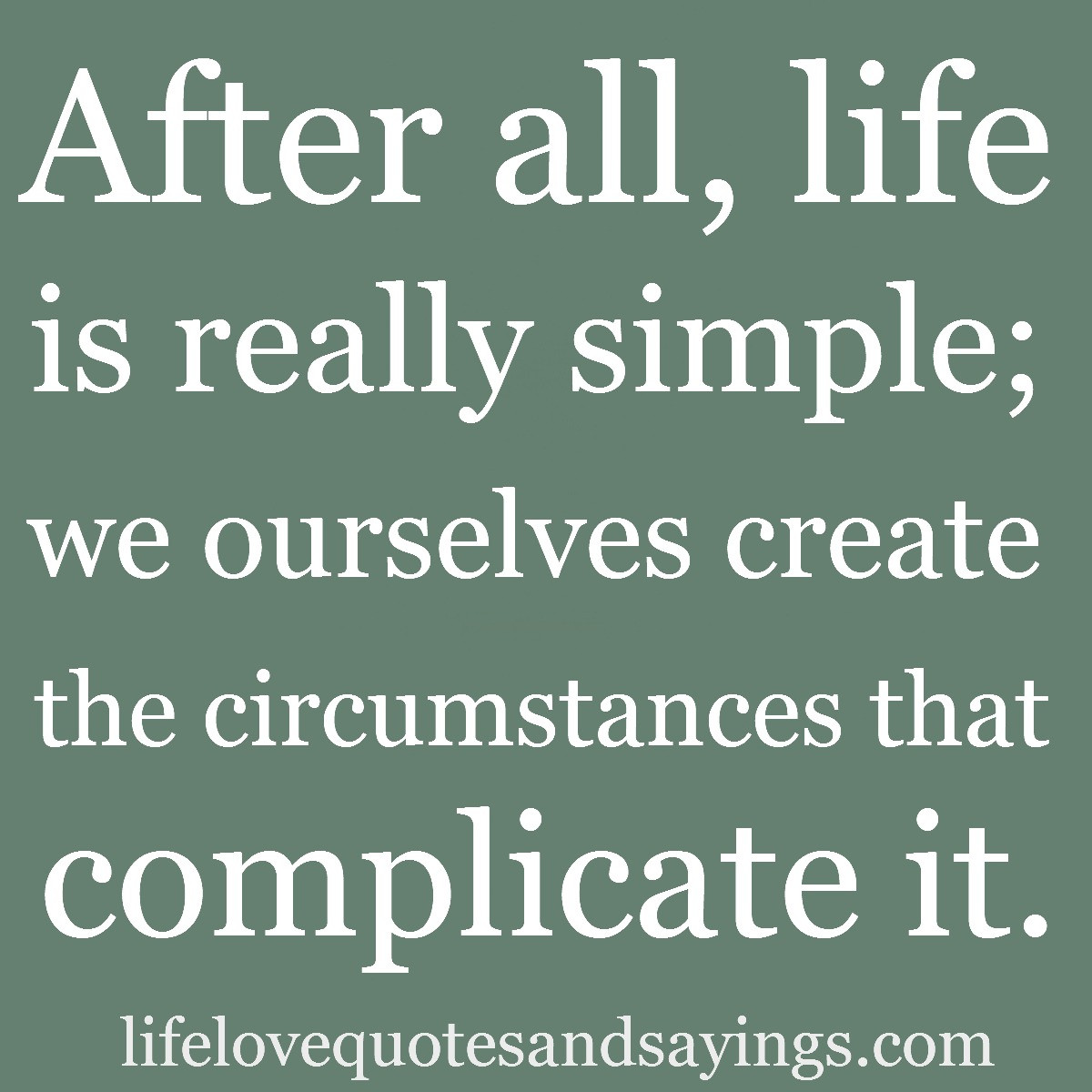 Easy Life Quotes
 Simple Life Quotes QuotesGram