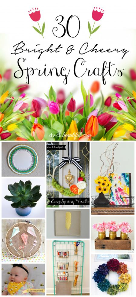 Easy Spring Crafts For Adults
 30 Bright & Cheery Spring Crafts