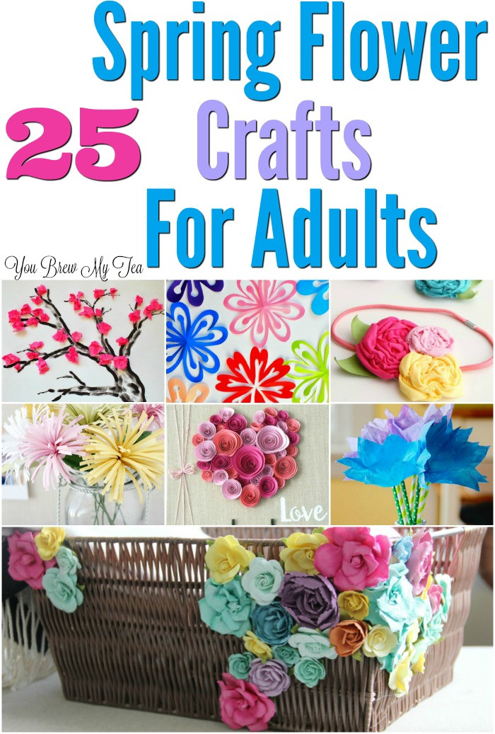 Easy Spring Crafts For Adults
 25 Flower Craft Ideas For Adults