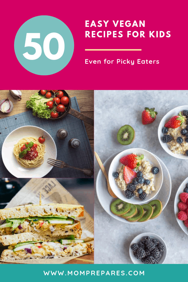 Easy Vegan Recipes For Kids
 50 Easy Vegan Recipes for Kids Even Picky Eaters