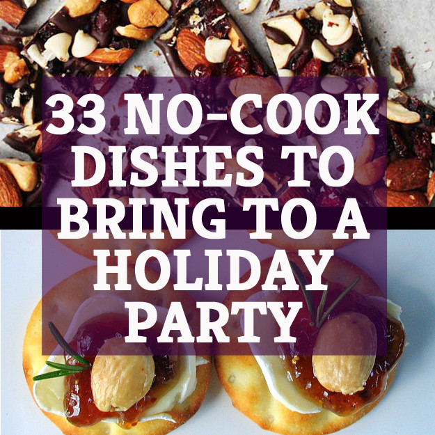 Easy Work Party Food Ideas
 33 Delicious No Cook Dishes To Bring To A Holiday Party
