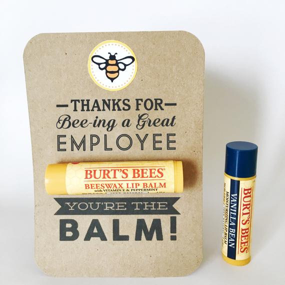 Employee Thank You Gift Ideas
 EMPLOYEE APPRECIATION Gift You re the Balm Chapstick
