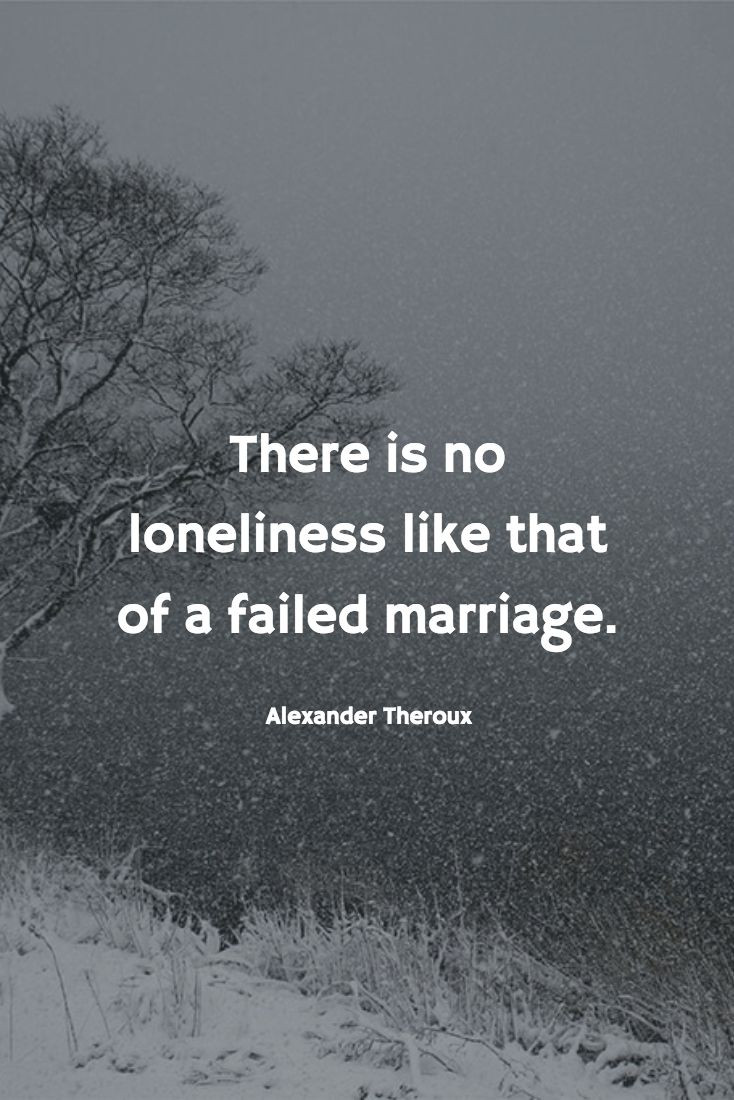 Failed Marriage Quotes
 17 Best images about Family Friends Love on Pinterest