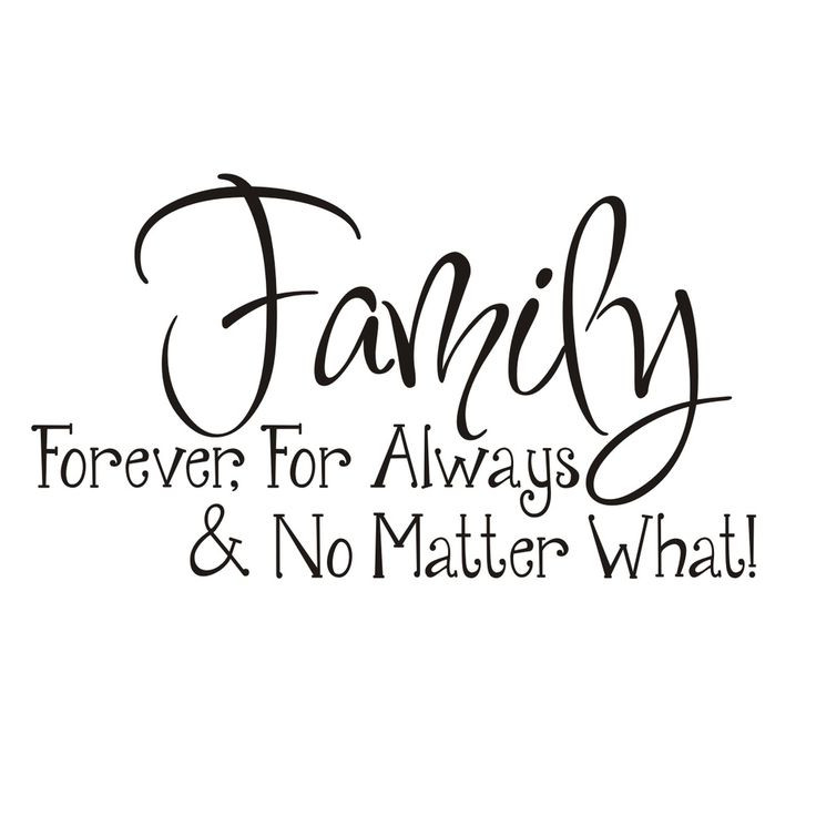Family Is Forever Quote
 Vinyl Attraction Family Forever For Always & No Matter
