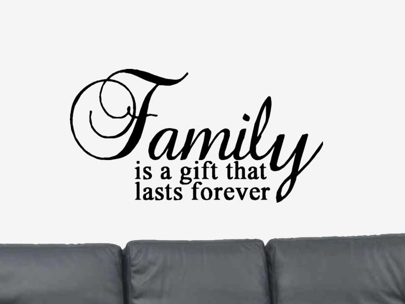 Family Is Forever Quote
 Family is a t that lasts forever Positive Quote Vinyl