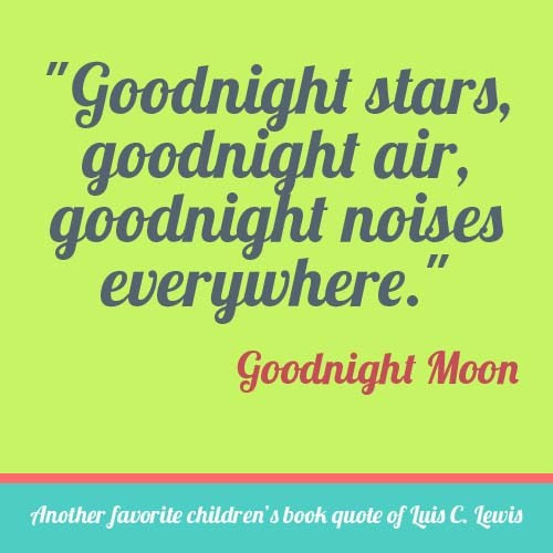 Famous Children Book Quotes
 12 Quotes from Children’s Books Every Parent Should Remember