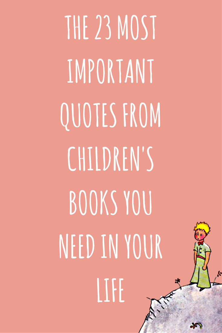 Famous Children Book Quotes
 The 23 Best Children s Book Quotes You Need to Re read