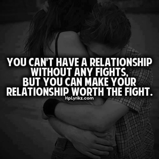 Fight For Your Relationship Quotes
 Love Quotes After A Fight QuotesGram