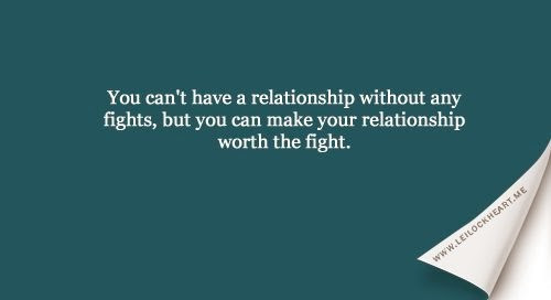 Fight For Your Relationship Quotes
 You can t have a relationship without any fights but you