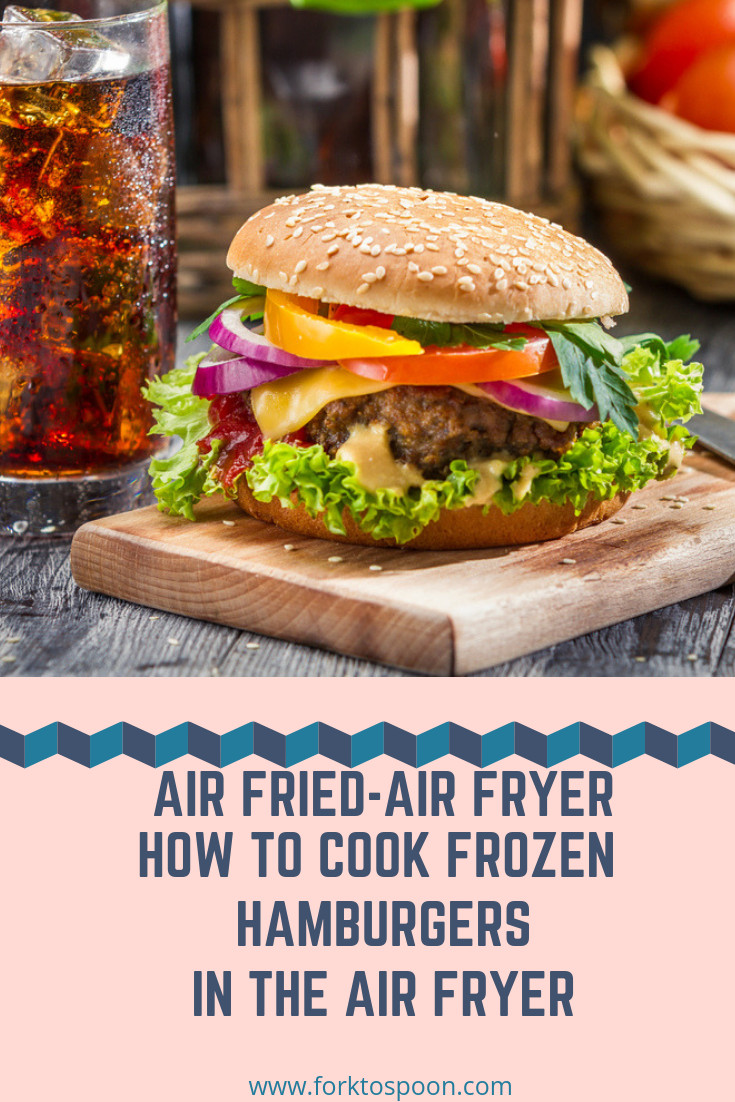 Frozen Hamburgers In Air Fryer
 Air Fryer Air Fried How To Cook Frozen Hamburgers in The