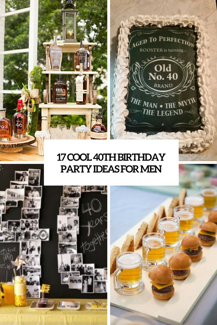 Fun 40Th Birthday Party Ideas
 17 Cool 40th Birthday Party Ideas For Men Shelterness
