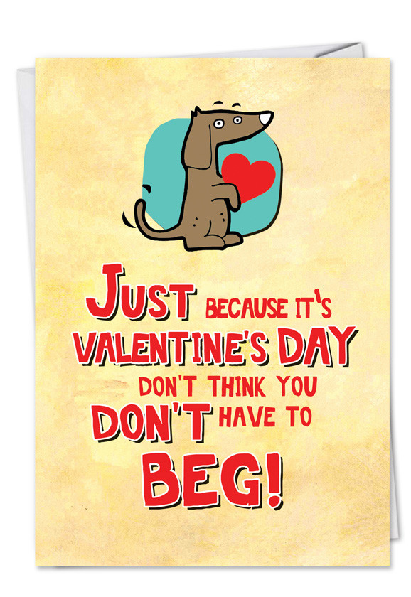 Funny Adult Valentines
 Beggars Valentine s Day Funny Greeting Card Nobleworks