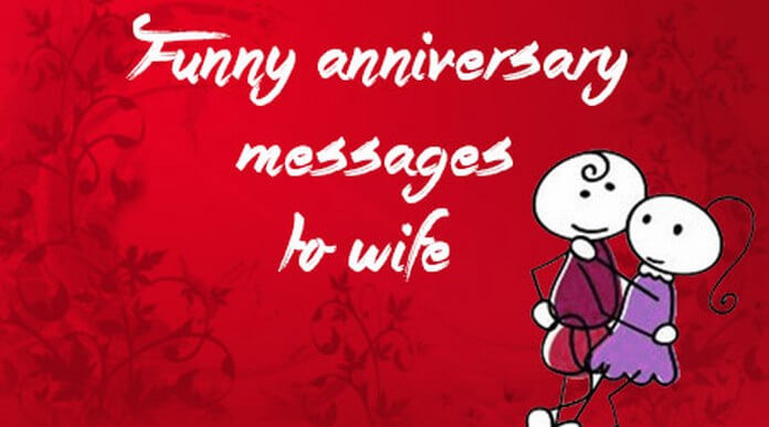 Funny Anniversary Quotes For Wife
 Funny Anniversary Messages to Wife