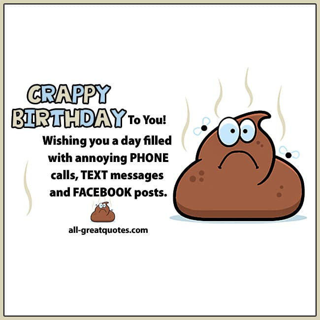 Funny Birthday Cards For Facebook
 Funny Birthday Cards Crappy Birthday To You