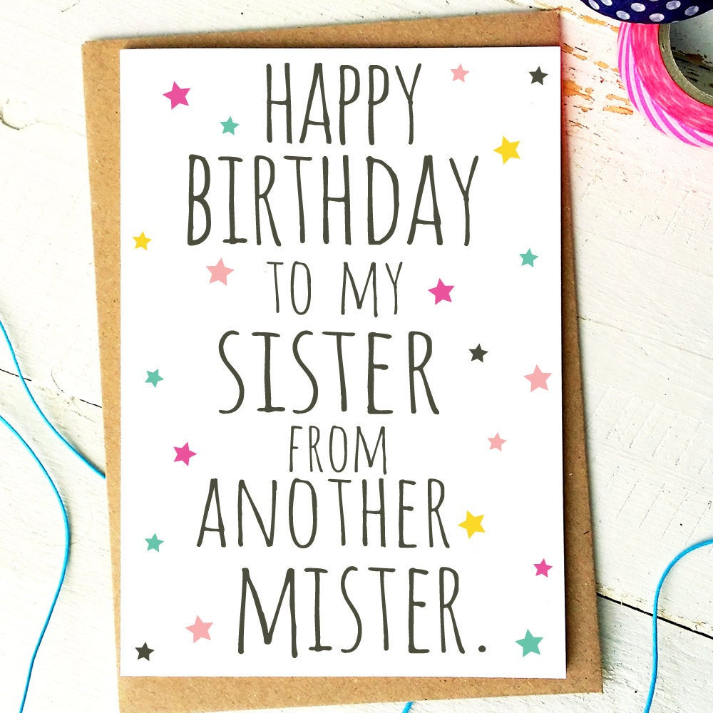 Funny Birthday Cards For Sisters
 Best Friend Card Funny Birthday Card Sister From Another